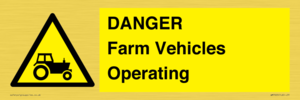 DANGER Farm Vehicles Operating